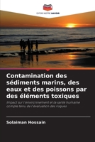 Contamination des sédiments marins, des eaux et des poissons par des éléments toxiques 6205705990 Book Cover