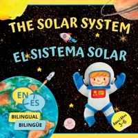 The Solar System for Bilingual Kids / El Sistema Solar Para Niños Bilingües: Learn about the planets, the Sun & the Moon / Aprende sobre los planetas, ... Edition) 8412724097 Book Cover