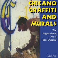 Chicano Graffiti and Murals: The Neighborhood Art of Peter Quezada (Folk Art and Artists Series) 0878058257 Book Cover