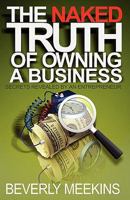 The Naked Truth of Owning a Business 0983235902 Book Cover