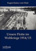 Unsere Flotte Im Weltkriege 1914/15 3845724056 Book Cover