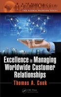 Excellence in Managing Worldwide Customer Relationships 1482226197 Book Cover