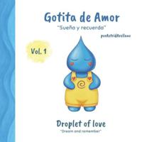 Gotita de Amor - Droplet of Love: Sueña y recuerda - Dream and remember B0G4M6QX9X Book Cover
