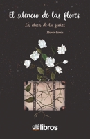 El silencio de las flores 8417737898 Book Cover