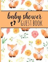 Baby Shower Guest Book: Keepsake For Parents With Cute Foxes - Guests Sign In And Write Specials Messages To Baby & Parents - Bonus Gift Log Included 1791387853 Book Cover