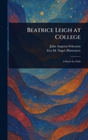 Beatrice Leigh at College 9390294967 Book Cover