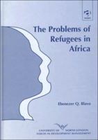 The Problems of Refugees in Africa: Boundaries and Borders (University of North London Voices in Development Management) 184014999X Book Cover