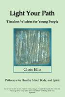 Light Your Path: Timeless Wisdom for Young People 1798664402 Book Cover