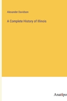 A Complete History of Illinois 3382508486 Book Cover
