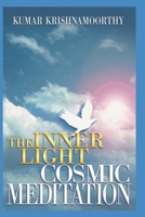 INNER LIGHT - COSMIC MEDITATION: STEP-BY-STEP GUIDE TO MEDITATION 1719810060 Book Cover