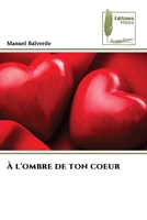 À l'ombre de ton coeur (French Edition) 6204976028 Book Cover