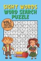 Sight Words Word Search Puzzle Vol 1: With 50 Word Search Puzzles of First 500 Sight Words, Ages 4 and Up, Kindergarten to 1st Grade, Activity Book for Kids, Pocket Size 1655386980 Book Cover