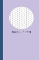 Isometric Notebook : Grid Graph Paper Drawing 3D Triangular Paper, 0. 28 Inch Equilateral Triangle (5. 5 X 8. 5, 100 Pages, Cream Paper) Planning 3D Printer Projects, Math-Geometry in School & Enginee 1793221502 Book Cover