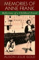 Memories of Anne Frank: Reflections of a Childhood Friend 0590907220 Book Cover