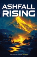Ashfall Rising (Astra Echoes) 191918063X Book Cover
