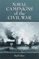 Naval Campaigns of the Civil War 0786412178 Book Cover