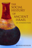 The Social History of Ancient Israel: An Introduction 0800662822 Book Cover