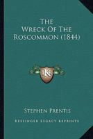The Wreck Of The Roscommon 0559652259 Book Cover