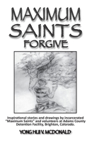 Maximum Saints - 4: Forgive 0982555164 Book Cover