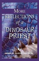 More Reflections of a Dinosaur Priest 1598587560 Book Cover