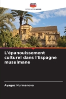 L'épanouissement culturel dans l'Espagne musulmane 6207301382 Book Cover
