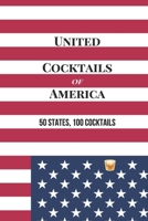 United Cocktails of America: 50 States, 100 Cocktails B0F18ZP23Y Book Cover