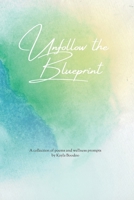 Unfollow The Blueprint B0FQPLN3NL Book Cover