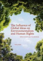 The Influence of Global Ideas on Environmentalism and Human Rights: World Society and the Individual 1137574399 Book Cover