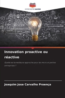 Innovation proactive ou réactive (French Edition) 6207979338 Book Cover