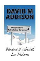 Bananas about La Palma 1434372324 Book Cover