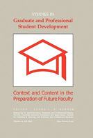 Studies in Graduate and Professional Student Development: Context and Content in the Preparation of Future Faculty 1581071442 Book Cover
