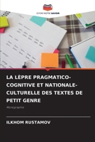 LA LÈPRE PRAGMATICO-COGNITIVE ET NATIONALE-CULTURELLE DES TEXTES DE PETIT GENRE: Monographie 6206099946 Book Cover