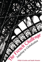 The French Challenge: Adapting to Globalization 0815702612 Book Cover