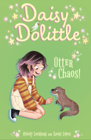 Daisy Dolittle: Otter Chaos! 1398858323 Book Cover