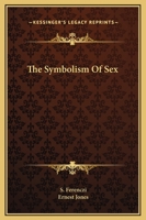 The Symbolism Of Sex 1425368417 Book Cover