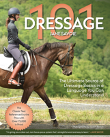 Dressage 101: The Ultimate Source of Dressage Basics in a Language You Can Understand 164601216X Book Cover