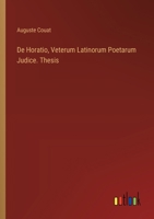 De Horatio, Veterum Latinorum Poetarum Judice. Thesis 3385373913 Book Cover