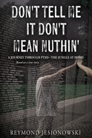 Don't Tell Me It Don't Mean Nuthin' 9798988094 Book Cover