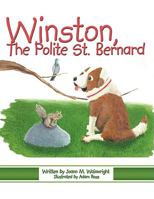 Winston, the Polite St. Bernard 1438927045 Book Cover