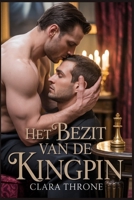 HET BEZIT VAN DE KINGPIN: Een duistere mm Mafia Mpreg-ontvoeringsromance, Non Shifter Omegaverse [Gay Romance]. (Dutch Edition) B0FLWP46QW Book Cover