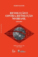 REVOLUÇÃO E CONTRA-REVOLUÇÃO NO BRASIL: 1530-2019 8567542316 Book Cover