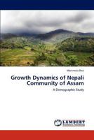 Growth Dynamics of Nepali Community of Assam 3845475250 Book Cover