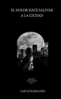 El dolor hace salivar a la ciudad: B08R19FB7B Book Cover