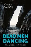 Dead Men Dancing 1909408727 Book Cover
