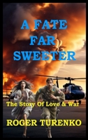 A Fate Far Sweeter: The Story of Love & War (Kovalenko's Adventures) B0DSCHV8R2 Book Cover
