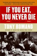 If You Eat, You Never Die: Chicago Tales 0060857943 Book Cover