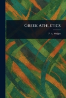 Greek Athletics 1023450518 Book Cover