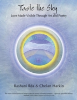 Taste the Sky: Love Made Visible Through Art & Poetry 1669830047 Book Cover