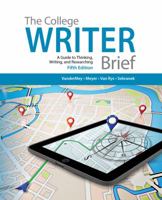 The College Writer: A Guide to Thinking, Writing, and Researching, Brief 1285437969 Book Cover