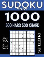 Sudoku Book 1,000 Puzzles, 500 Hard and 500 Extra Hard: Sudoku Puzzle Book With Two Levels of Difficulty To Improve Your Game 1542891779 Book Cover
